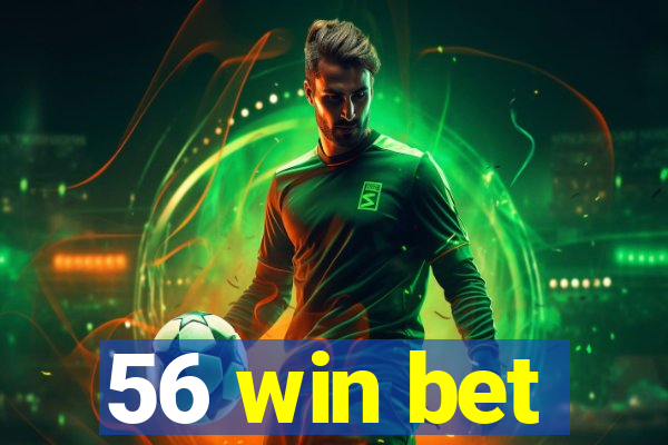 56 win bet